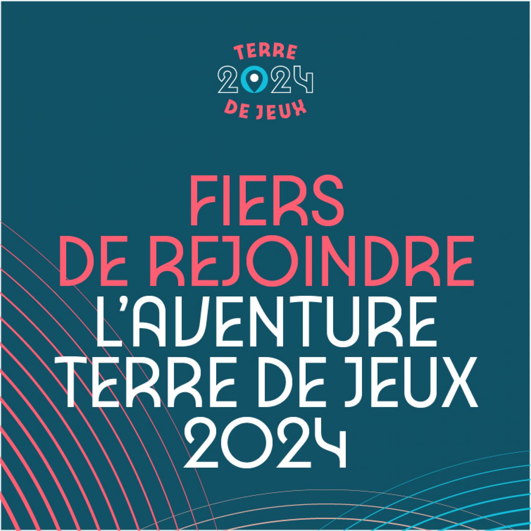FIERS DE REJOINDRE L'AVENTURE TERRE DE JEUX 2024