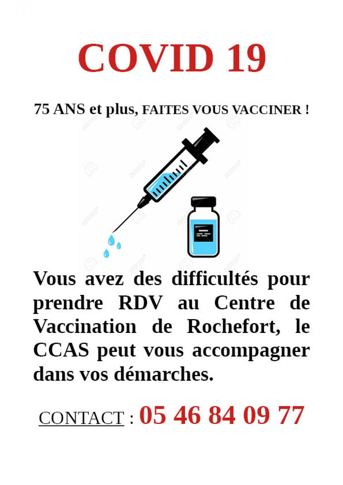 Vous avez des difficultés pour prendre rendez-vous au centre de vaccination de Rochefort, le Centre Communal d'Action Sociale de Fouras-les-Bains peut vous accompagner dans vos démarches.  Contact : 05 46 84 09 77