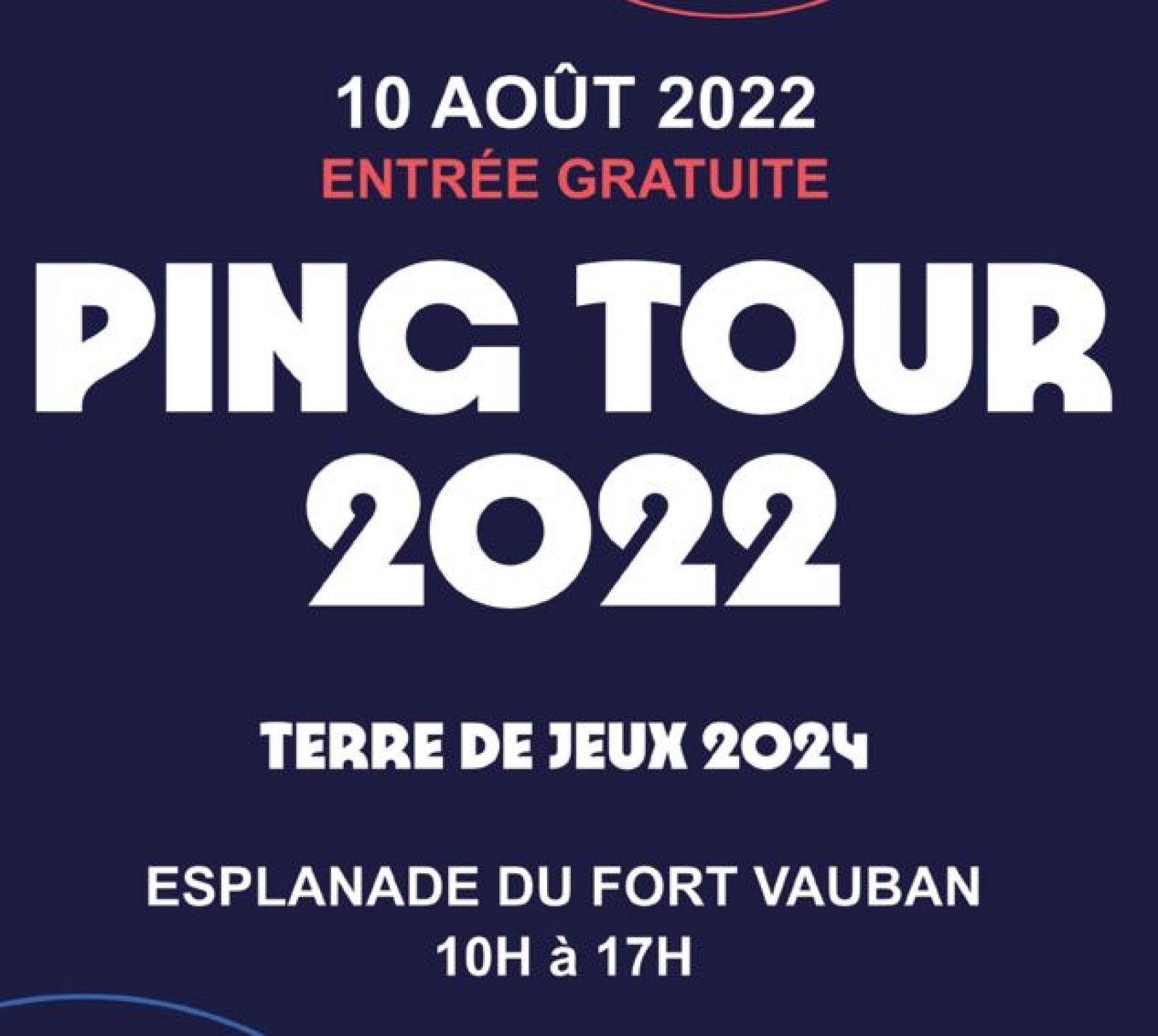 PING TOUR 2022 - MERCREDI 10 AOÛT 2022 - ESPLANADE DU FORT VAUBAN