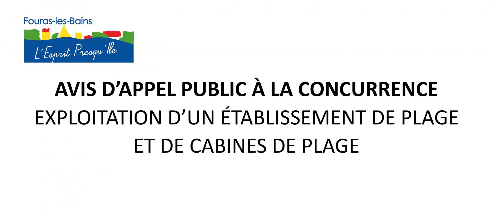 AVIS D’APPEL PUBLIC À LA CONCURRENCE - EXPLOITATION D’UN ÉTABLISSEMENT DE PLAGE ET DE CABINES DE PLAGE